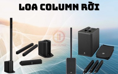 Loa Column rời là gì? Có nên sử dụng hay không?